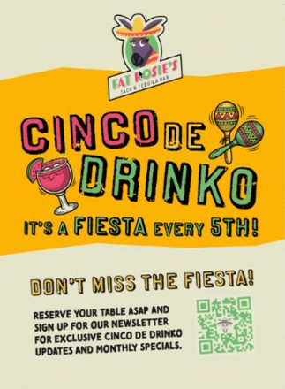 Fat Rosie's CINCO de DRINKO BEGINS JUNE 5