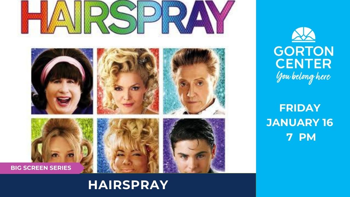 Hairspray at Gorton Center