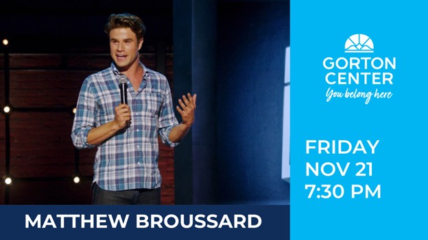 Matthew Broussard at Gorton Center