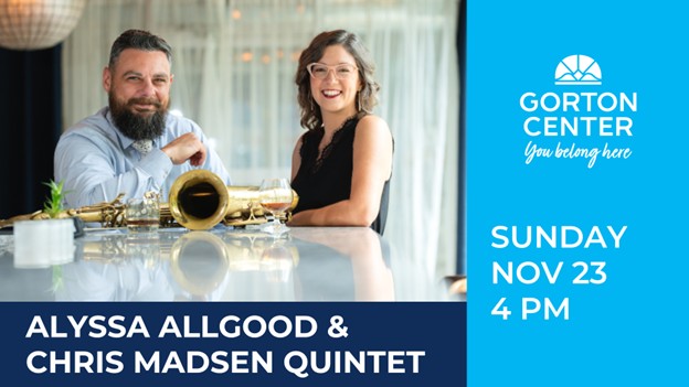 Alyssa Allgood and Chris Madsen Quintet at Gorton Center
