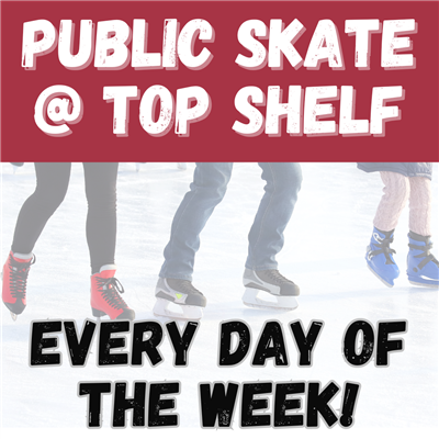 Public Skate at Top Shelf