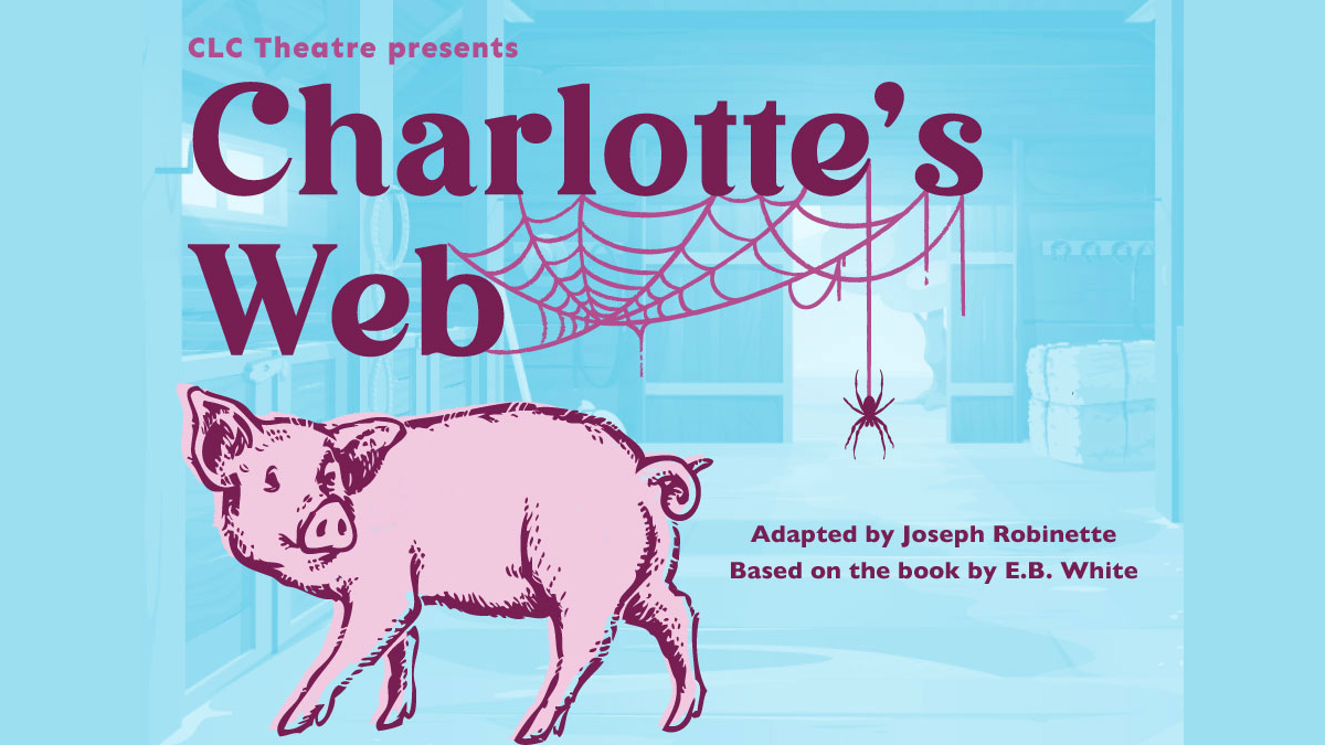 College of Lake County Theatre Presents Charlotte's Web at the James Lumber Center