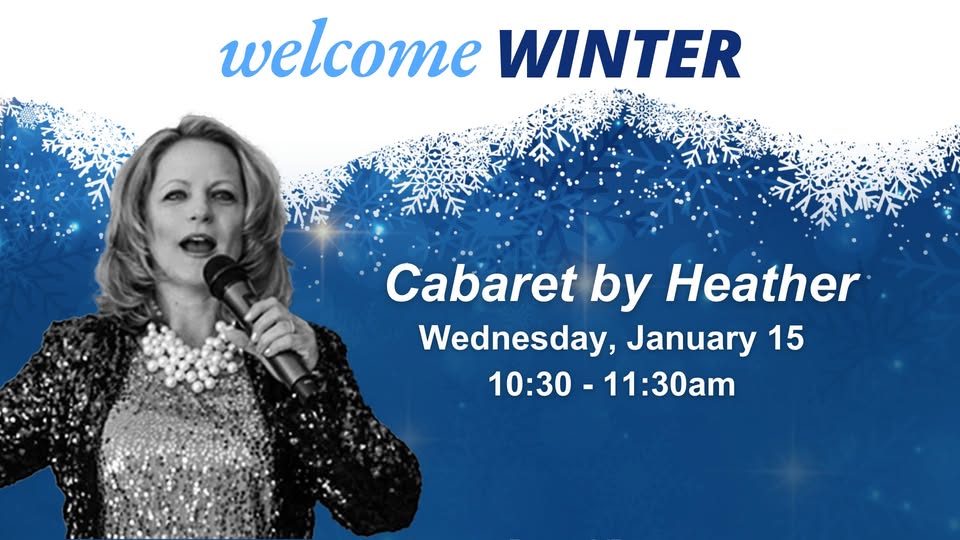 Welcome Winter - Cabaret by Heather