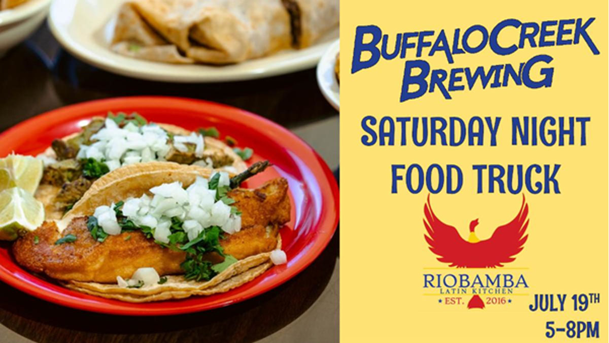 Friday Night Food Truck with Riobamba at Buffalo Creek Brewing
