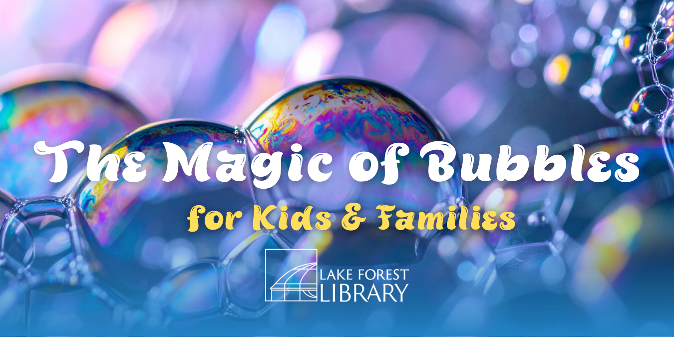 The Magic of Bubbles with Steve Belliveau