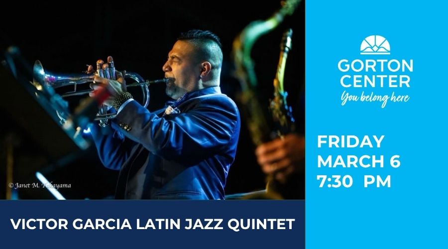 Victor Garcia Latin Jazz Quintet at Gorton Center